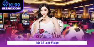 Bắn Cá Long Vương