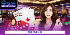Cách Chơi Tá Lả
