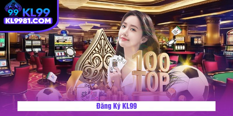 Đăng Ký KL99