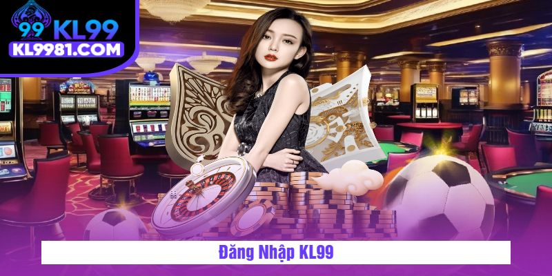 Đăng Nhập KL99