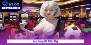 Kèo Bóng Đá Hôm Nay